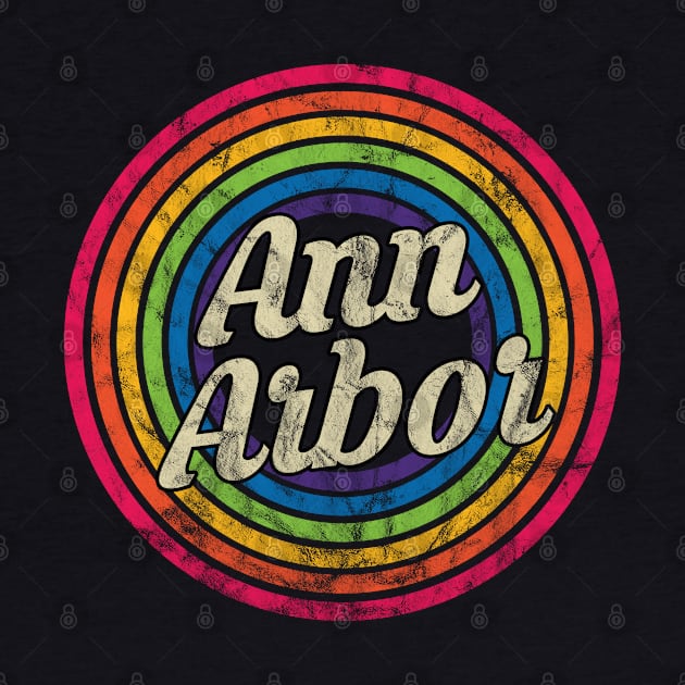 Ann Arbor - Retro Rainbow Faded-Style by MaydenArt